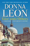 Give Unto Others (Commissario Brunetti #31) by Donna Leon