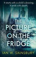 The Picture on the Fridge by Ian W. Sainsbury, Matthew Lloyd Davies