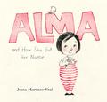 Alma and How She Got Her Name by Juana Martinez-Neal, Adriana Sananes
