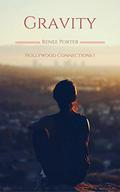 Gravity (Hollywood Connections #1) by Reneé Porter