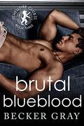 Brutal Blueblood (Hellfire Club #3) by Becker Gray