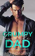 Grumpy Single Dad by Melinda Minx
