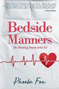 Bedside Manners (The Breakup Doctor #2) by Phoebe Fox