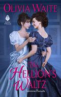 The Hellion's Waltz: Feminine Pursuits (Feminine Pursuits #3) by Olivia Waite