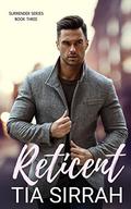 Reticent by Tia Sirrah