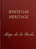 Whiteoak Heritage by Mazo de la Roche
