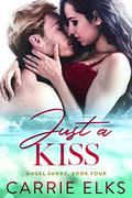 Just A Kiss by Carrie Elks