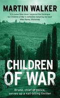 Children of War by Martin Walker