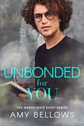 Unbonded for You (Nerds Who Knot #5) by Amy Bellows