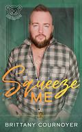 Squeeze Me (Bears-4-U #1) by Brittany Cournoyer
