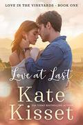 Love at Last (Love in the Vineyards #1) by Kate Kisset