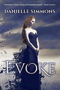 Evoke by Danielle Simmons, D.M. Simmons