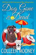 Dog Gone and Dead by Colleen Mooney