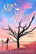 Still Waters by Lindsey P. Brackett