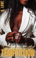 Tampering with Temptation by B. Love