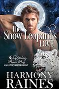 The Snow Leopard's Love: A Wishing Moon Bay Shifter Romance by Harmony Raines