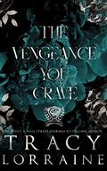 The Vengeance You Crave by Tracy Lorraine