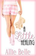 A Little Healing by Allysa Hart, Allie Belle