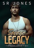 Savage Legacy by S.R. Jones