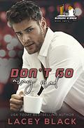 Don't Go Away Mad by Lacey Black