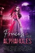 The Princess & Her Alphaholes by Mary Martel