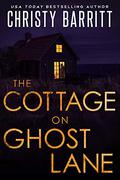 The Cottage on Ghost Lane by Christy Barritt