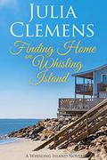 Finding Home on Whisling Island by Julia Clemens