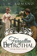 Forgotten Betrothal: A Pride & Prejudice Variation by L.M. Romano