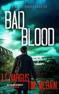 Bad Blood by L.T. Vargus, Tim McBain