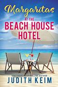 Margaritas at the Beach House Hotel by Judith Keim
