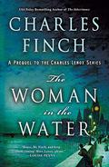 The Woman in the Water (Charles Lenox Mysteries #0.1) by Charles Finch