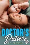 Doctor's Duties: A Secret Baby Romance  (Doctors of Denver Standalone) by K.C. Crowne