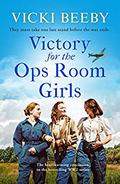 Victory for the Ops Room Girls by Vicki Beeby