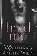 Hold Me by W. Winters, Amelia Wilde