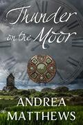 Thunder On The Moor by Andrea Matthews