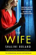 The Wife by Shalini Boland