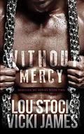 Without Mercy by Victoria L. James, Vicki James