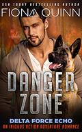 Danger Zone by Fiona Quinn