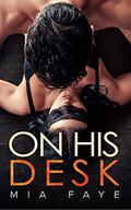 On His Desk by Mia Faye