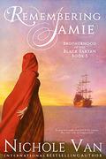 Remembering Jamie (Brotherhood of the Black Tartan #5) by Nichole Van