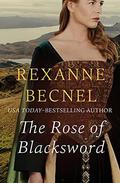 The Rose of Blacksword by Rexanne Becnel