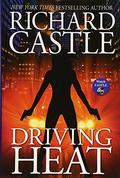 Driving Heat (Nikki Heat #7) by Richard Castle