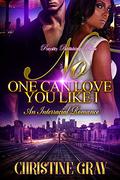 No One Can Love You Like I Can by Christine Gray