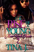 The Rise of a Young, New York Hitta 2 by Tina J.