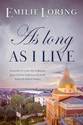 As Long As I Live by Emilie Loring