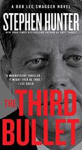 The Third Bullet (Bob Lee Swagger #8) by Stephen Hunter