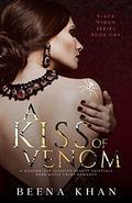 A Kiss Of Venom (Black Widow #1) by Beena Khan