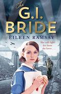 The G.I. Bride  (Memory Lane) by Eileen Ramsay