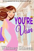 You're So Vain by Whitney Dineen