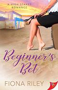 Beginner's Bet (High Stakes #3) by Fiona Riley